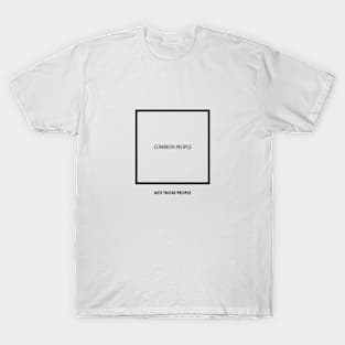 UNCOMMON PEOPLE T-Shirt